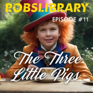 The Three Little Pigs. Episode 11. Roberts Library