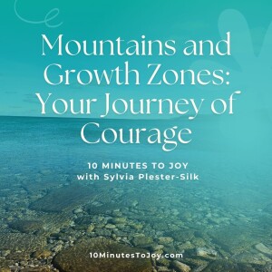 Mountains and Growth Zones: Your Journey of Courage