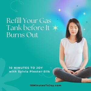 Refill Your Tank Before It Burns Out with Sylvia Plester-Silk