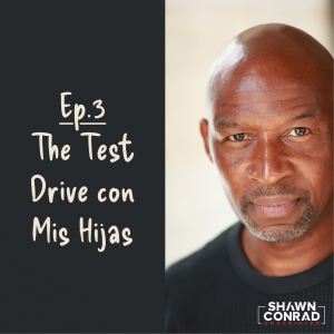 Ep.3 - The Test Drive con Mis Hijas