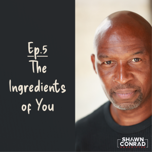 Ep.5 - The Ingredients of You