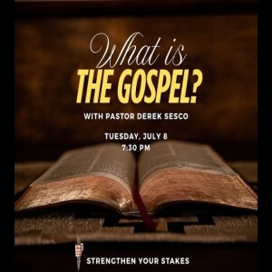Episode 26- ”What Is The Gospel?”