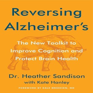 Download Book Reversing Alzheimer's: The New Toolkit to Improve Cognition and Protect Brain Heal