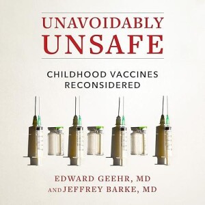 REad Boook Unavoidably Unsafe: Childhood Vaccines Reconsidered