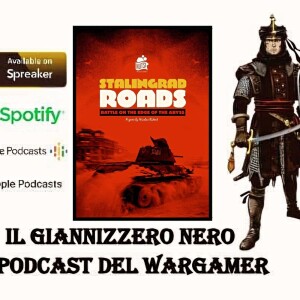 Episode 519 - Il Giannizzero Nero - Stalingrad Roads