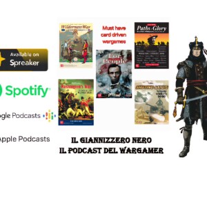 Episode 511 - Il Giannizzero Nero - S6 - Card Driven Wargame