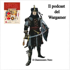 Episode 516 - Il Giannizzero Nero - SPQR is back