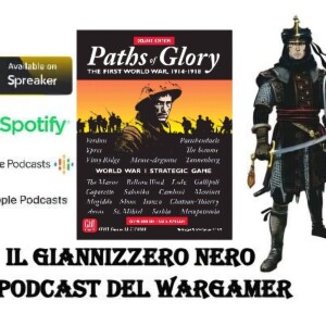Episode 518 - Il Giannizzero Nero - La prima guerra mondiale con PoG