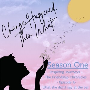 What she didn't say at the bar - Brooke's Journey