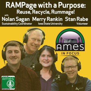 Ames in Focus: RAMPage with a Purpose with Nolan Sagan, Merry Rankin, and Stan Rabe