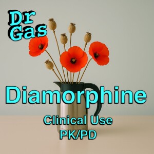 GasGasGas - Diamorphine for the FRCA Primary