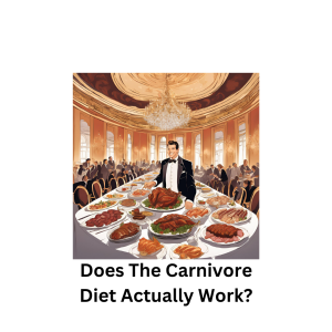 Does the Carnivore Diet Actually Work?