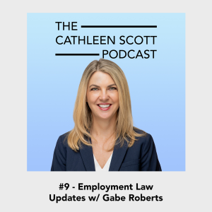#9 - Employment Law Updates w/ Gabe Roberts