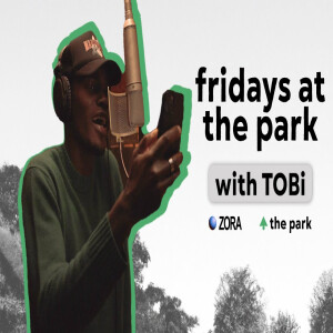 Fridays at the Park Season 001 Episode 1 with TOBi