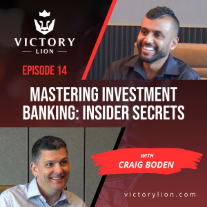 #0014 - Craig Boden - Private Equity Investment Banker: From Boston to Brisbane | Victory Lion Podcast