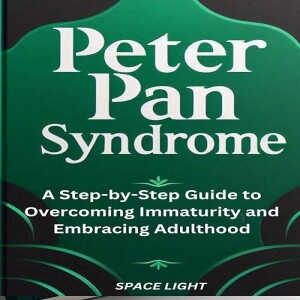 Download Book PETER PAN SYNDROME: A Step-by-Step Guide to Overcoming Immaturity and Embracing Ad