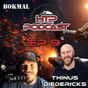 HTP Podcast EP 9 - Forging Excellence: Custom Blades & Hunting Gear with Thinus Diedericks