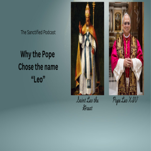 Why did Pope Leo XIV Choose "Leo"?