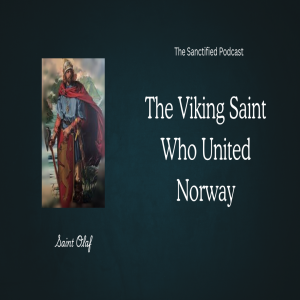 Who Was Saint Olaf the Viking?