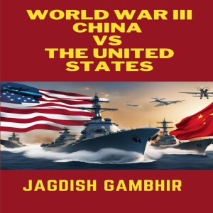 WORLD WAR III: CHINA VS THE UNITED STATES