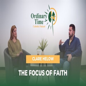 Episode 3: The FOCUS of Faith: Unveiling the Catholic Youth Movement with Clare Helow