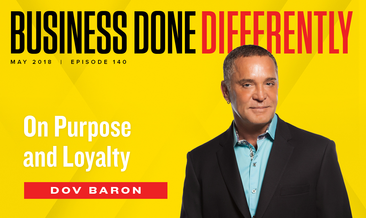 140 : Dov Baron - On Purpose and Loyalty