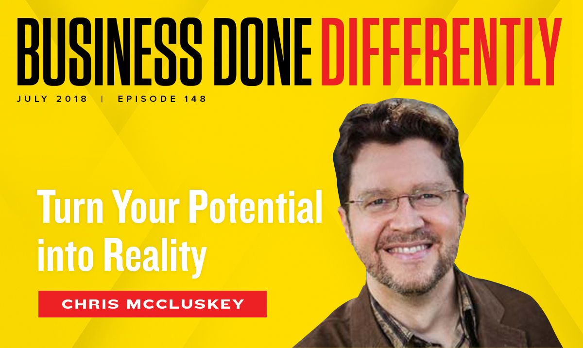 148 : Chris McCluskey - Turn Your Potential into Reality