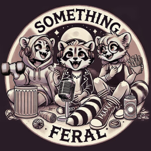 Something Feral This Way Comes...