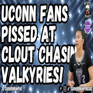 UConn Fans are BLASTING Valkyries for CLOUT CHASING with Kaitlyn Chen!