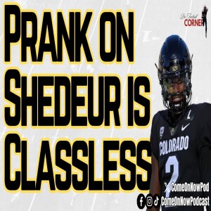 The PRANK Played on Shedeur Sanders was SHAMEFUL!