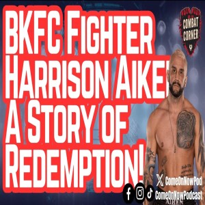 BKFC Fighter Harrison Aiken’s Life Has Rebounded from Addict to Loving Husband, Father and Friend!