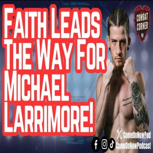 BKFC Fighter Michael Larrimore Had Outstanding Performance at BKFC Clearwater & Wants Top 5 Guy!