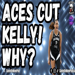 Las Vegas Aces Cutting Deja Kelly Shows the Issues within The WNBA!