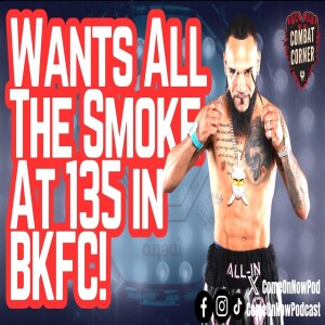 BKFC Fighter AJ ”The Biggest” Rodriguez Will Return in September & Wants All the Smoke at 135!