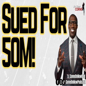 Shannon Sharpe SUED FOR 50 MILLION for Sexual Assault and Fights Back Against Extortion Job!
