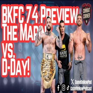 BKFC 74 Preview - Mike ”The Marine” Richman vs. Josh ”D-Day” Dyer!