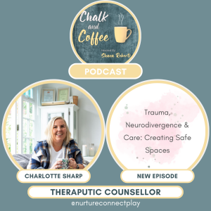 Trauma, Neurodivergence & Care: Creating Safe Spaces - Part One