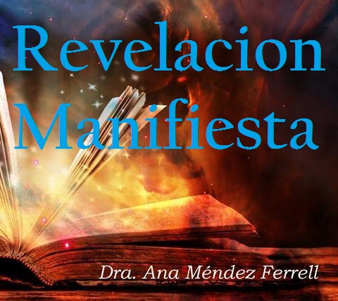 Revelation Revealed / Revelacion Manifiesta by Ana Mendez Ferrell