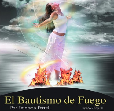Baptism Of Fire / El Bautismo De Fuego by Emerson Ferrell