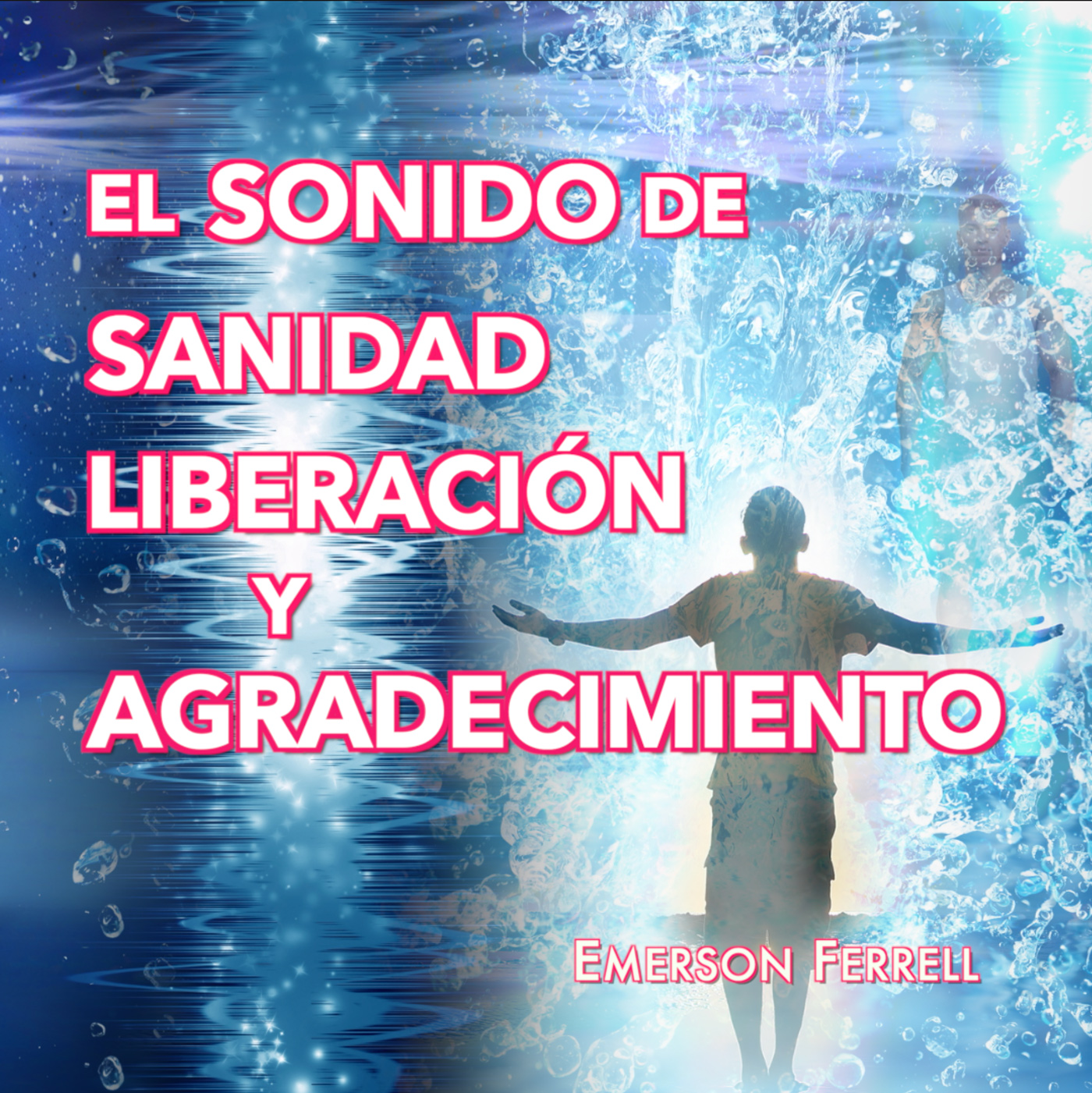 cover of episode El Sonido de Sanidad, Liberación y Agradecimiento (Adoración Profética)