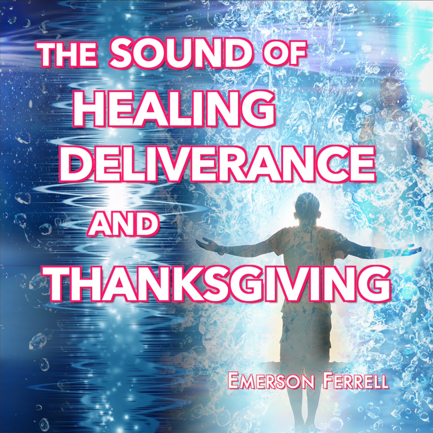 cover of episode The Sound of Healing, Deliverance and Thanksgiving (Prophetic Worship Experience)