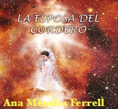 La Esposa Del Cordero por Ana Méndez Ferrell