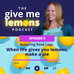 When Life Gives You Lemons, Make a Pie