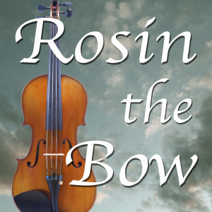 Rosin the Bow Podcast Sampler