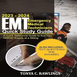 Download Book 2023?2024 Emergency Medical Technicians (EMT) Quick Study Guide: A Quick Reference