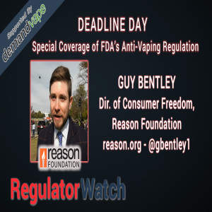 DEADLINE DAY | Special Coverage of FDA’s Anti-Vaping Regulation | RegWatch (Live)