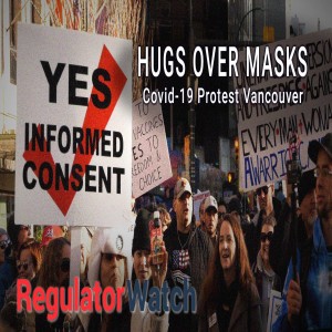 E341 - HUGS OVER MASKS | COVID-19 PROTEST VANCOUVER | REGWATCH