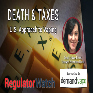 DEATH & TAXES | U.S. Approach to Vaping | RegWatch (Live)