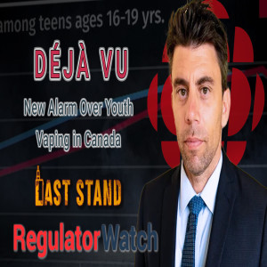 DÉJÀ VU | New Alarm Over Youth Vaping in Canada | RegWatch (Live)