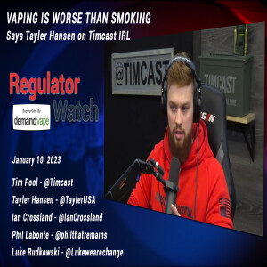 VAPING IS WORSE THAN SMOKING | Says Tayler Hansen on Timcast IRL | RegWatch